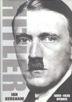Kershaw, Ian : Hitler 1. kötet: 1889-1936 - Hybris. 