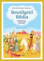 Miklya Luzsányi Mónika - Miklya Zsolt : Beszélgető Biblia