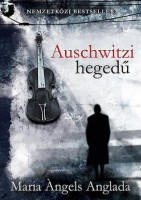 Anglada, Maria Ángels : Auschwitzi hegedű