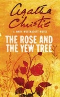 Christie, Agatha : The Rose and the Yew Tree