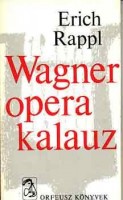 Rappl, Erich : Wagner operakalauz