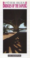 Buza Péter : Bridges of the Danube