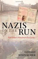 Steinacher, Gerald : Nazis on the Run