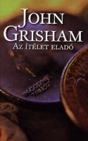 Grisham, John : Az ítélet eladó
