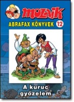 Dräger, Lothar : Mozaik Abrafax könyvek 12. - A kuruc győzelem