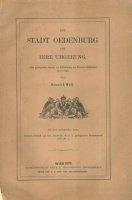Wolf, Heinrich : Die Stadt Oedenburg - und ihre Umgebung. Eine geologische Skizze, zur Erläuterung der Wasserverhältnisse deiser Stadt.