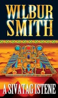 Smith, Wilbur : A sivatag istene