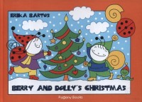 Bartos Erika : Berry and Dolly's Christmas