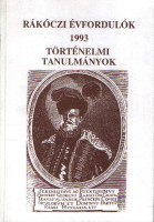 Tamás Edit (szerk.) : Rákóczi évfordulók 1993