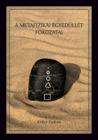Erdei Zoltán : A metafizikai egyedüllét fokozatai