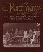 Puskely Mária (szerk.) : dr. Batthyány élete