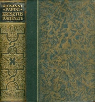 Papini, Giovanni : Krisztus története (aláírt példány)