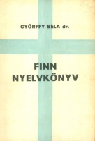 Győrffy Béla : Gyakorlati finn nyelvkönyv 