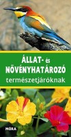 Eisenreich, Wilhelm - Alfred Handel - Ute E. Zimmer : Állat-és növényhatározó természetjáróknak
