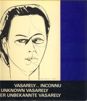 Vasarely ... inconnu - The unknown Vasarely -  Der unbekannte Vasarely