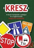Hack Emil (szerk.) : KRESZ - A közúti közlekedés szabályai és a legfontosabb kiegészítő rendeletek