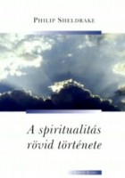 Sheldrake, Philip : A spiritualitás rövid története