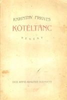 Karinthy Frigyes : Kötéltánc (Első kiadás)
