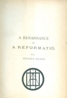 Nisard Dezső [Nisard, Désiré] : Tanulmányok a renaissance és a reformátió korából. Erasmus - Morus Tamás - Melanchton