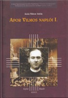 Soós Viktor Attila : Apor Vilmos naplói I. - 1915-1917