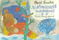 Osvát Erzsébet - Reich Károly rajzaival : Az álomszuszék medvebocs