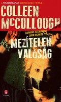 McCullough, Colleen  : Mezítelen valóság