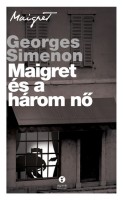 Simenon, Georges : Maigret és a három nő