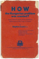 Czakó, Stephen : How the Hungarian problem was created? Some authentic details of the preliminary deliberations of the Treaty of Trianon.
