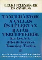 Jelenits István -Tomcsányi Teodóra (szerk.) : Tanulmányok a vallás és a lélektan határterületeiről 