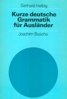 Helbig, Gerhard - Buscha, Joachim : Kurze deutsche Grammatik für Ausländer