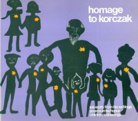 Anolik, Binyamin; Gross, Nathan & Shiloni, Ilana (Ed.) : Homage to Korczak - excerpts from his writings poems in his honor children's drawings