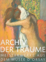 Spies, Werner (Hrsg.) : Archiv der Träume - Meisterwerke aus dem Musée d'Orsay