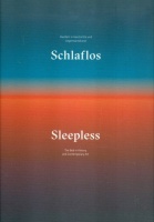 Husslein-Arco, Agnes; Codognato, Mario (Hrsg.) : Schlaflos - Das Bett in Geschichte und Gegenwartkunst. Sleepless - The Bed in History and Contemporary Art.