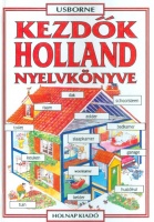 Davies, Helen - Hantosné Reviczky Dóra : Kezdők holland nyelvkönyve
