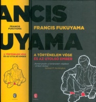 Fukuyama, Francis : A történelem vége és az utolsó ember