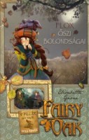 Gnone, Elisabetta : Fairy Oak - Flox őszi bolondságai