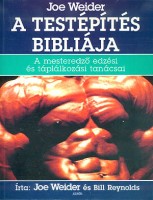 Weider,  Joe -  Reynolds, Bill : A testépítés bibliája