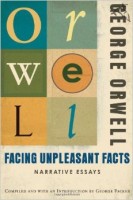 Orwell, George : Facing Unpleasant Facts