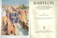 Unger, Eckhard : Babylon - Die Heilige Stadt nach der Beschreibung der Babylonier