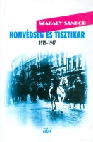 Szakály Sándor : Honvédség és tisztikar 1919-1947. 