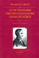 Le Calloc'h, Bernard : Le Dictionnaire Tibétain D'Alexandre Csoma de Kőrös (dedikált)
