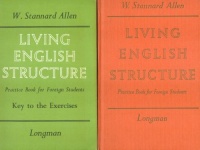 Allen, Stannard W. : Living English Structure - Practice book for Foreign Students + Key to the Exercises