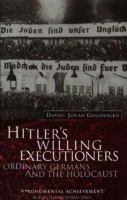 Goldhagen, Daniel Jonah : Hitler's Wiling Executioners
