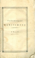 Tudományos Gyűjtemény 1817. [I. évfolyam] Első kötet