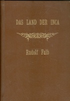Falb, Rudolf : Das Land der Inca in seiner Bedeutung für die Urgeschichte der Sprache und Schrift. von