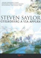 Saylor, Steven : Gyilkosság a Via  Appián