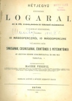 Maczek Ferencz (szerk.) : Hétjegyű közönséges logarai - az 1-től 100,000-ig terjedő számoknak új gyakorlati berendezéssel valamint...