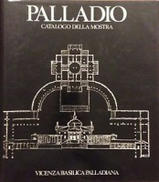 Cevese, Renato (edit.) : Palladio - Catalogo della Mostra