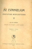 Kardec, Allan : Az evangelium a spiritizmus megvilágításában