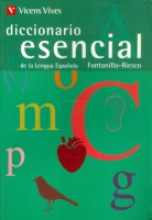 Fontanillo Merino, Enrique - Riesco Prieto, Maria Isabel : Diccionario Esencial de Lengua Espanola
